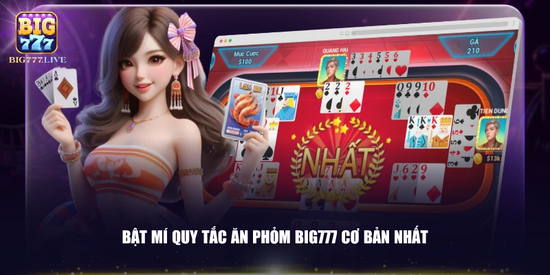 Bật mí quy tắc ăn Phỏm BIG777 cơ bản nhất