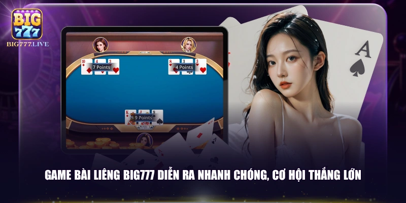 Game bài Liêng BIG777 diễn ra nhanh chóng, cơ hội thắng lớn