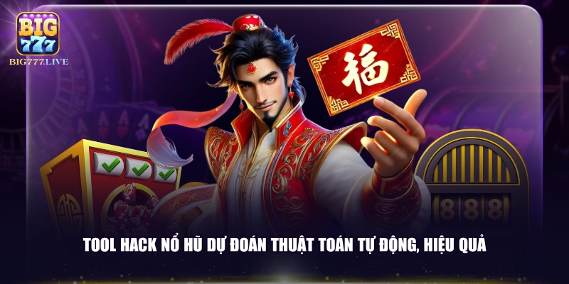 Tool hack nổ hũ dự đoán thuật toán tự động, hiệu quả